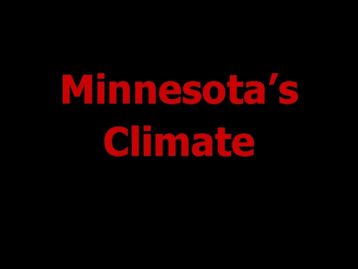 Minnesota’s Climate 