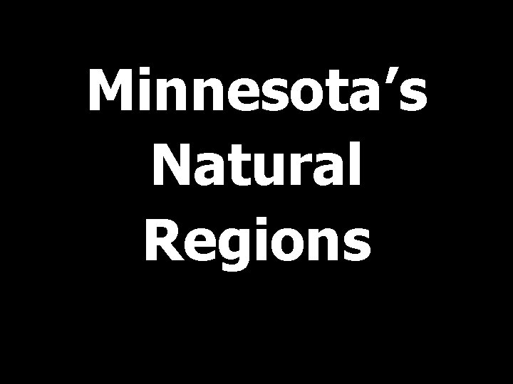 Minnesota’s Natural Regions 