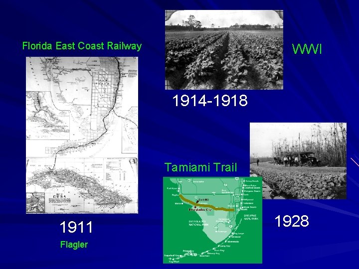 Florida East Coast Railway WWI 1914 -1918 Tamiami Trail 1911 Flagler 1928 