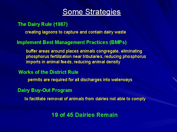 Some Strategies The Dairy Rule (1987) creating lagoons to capture and contain dairy waste