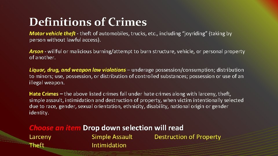 . Definitions of Crimes Motor vehicle theft - theft of automobiles, trucks, etc. ,