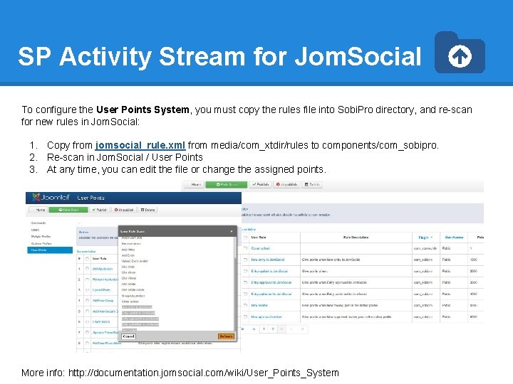 SP Activity Stream for Jom. Social To configure the User Points System, you must