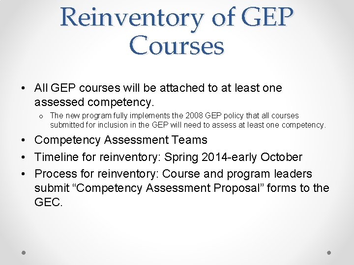 Reinventory of GEP Courses • All GEP courses will be attached to at least
