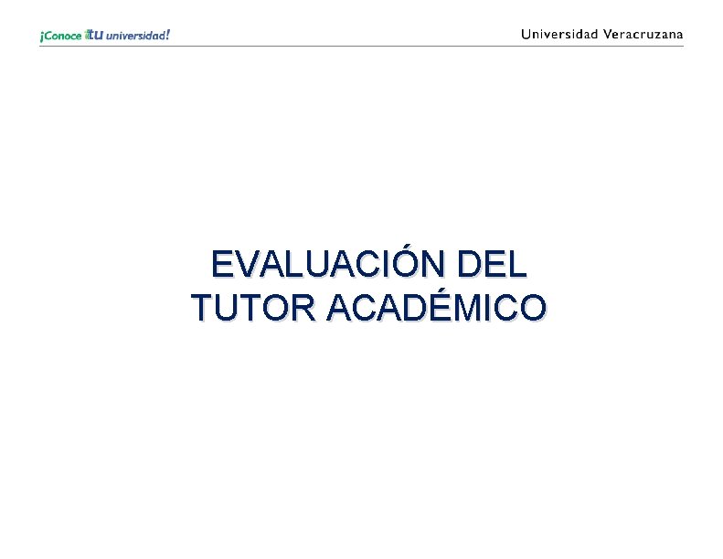 EVALUACIÓN DEL TUTOR ACADÉMICO 