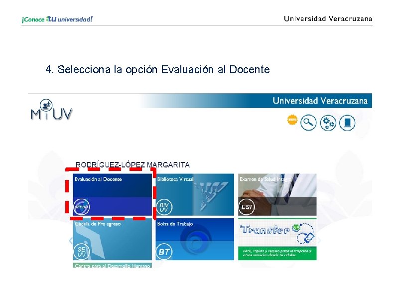 4. Selecciona la opción Evaluación al Docente 