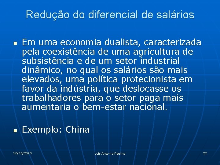 Redução do diferencial de salários n n Em uma economia dualista, caracterizada pela coexistência