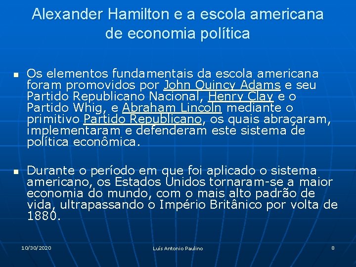 Alexander Hamilton e a escola americana de economia política n n Os elementos fundamentais