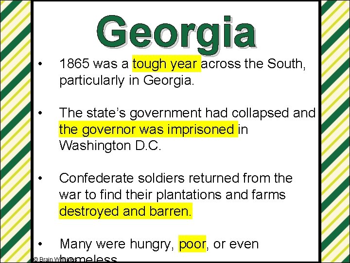 Georgia • 1865 was a tough year across the South, particularly in Georgia. •