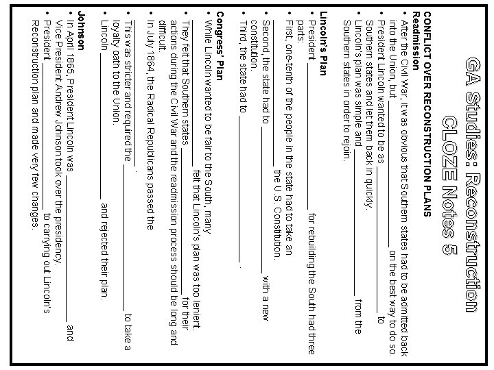 GA Studies: Reconstruction CLOZE Notes 5 CONFLICT OVER RECONSTRUCTION PLANS Readmission • After the