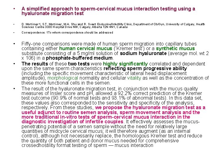  • A simplified approach to sperm-cervical mucus interaction testing using a hyaluronate migration