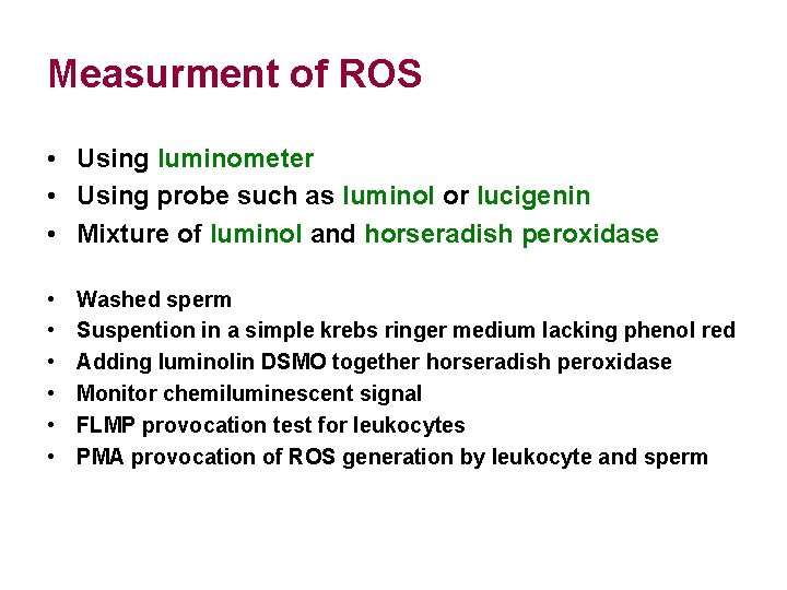 Measurment of ROS • Using luminometer • Using probe such as luminol or lucigenin
