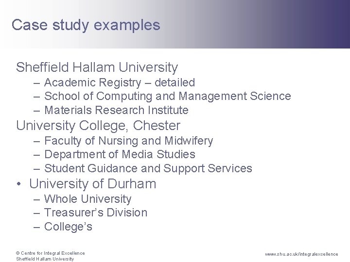 Case study examples Sheffield Hallam University – Academic Registry – detailed – School of