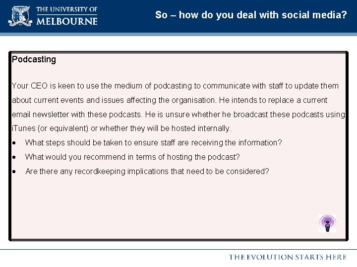 So – how do you deal with social media? Podcasting Your CEO is keen