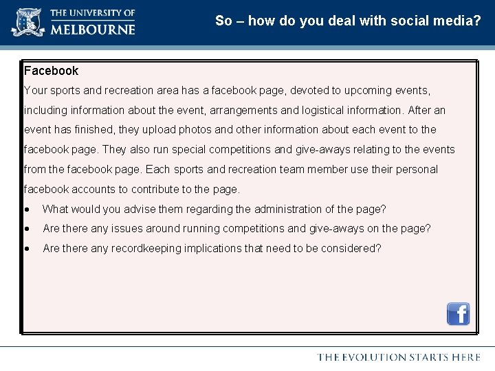 So – how do you deal with social media? Facebook Your sports and recreation