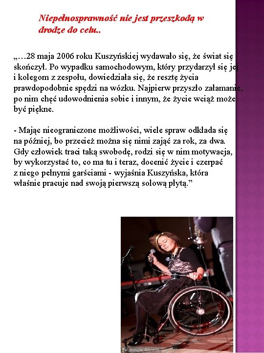 Niepełnosprawność nie jest przeszkodą w drodze do celu. . „… 28 maja 2006 roku