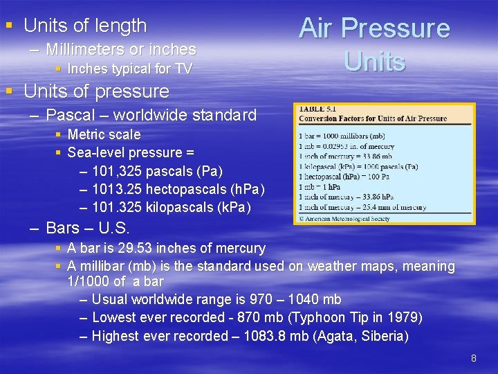 § Units of length – Millimeters or inches § Inches typical for TV Air