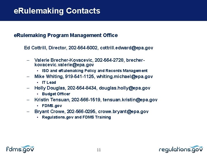 e. Rulemaking Contacts e. Rulemaking Program Management Office Ed Cottrill, Director, 202 -564 -5002,