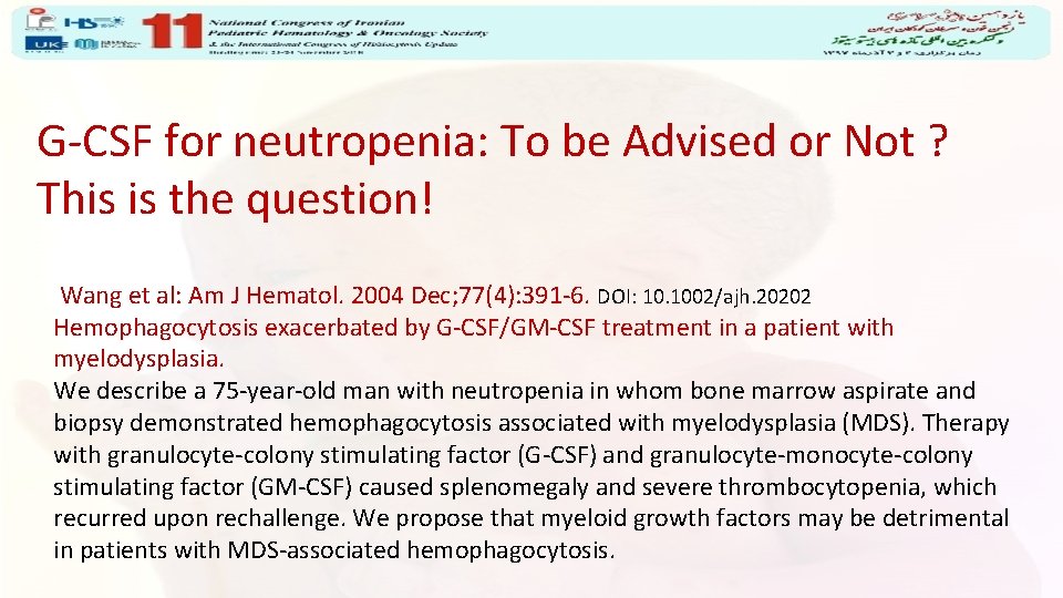 G-CSF for neutropenia: To be Advised or Not ? This is the question! Wang