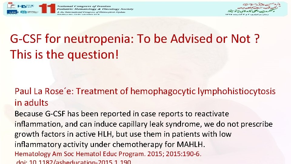 G-CSF for neutropenia: To be Advised or Not ? This is the question! Paul