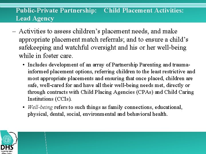 Public-Private Partnership: Lead Agency Child Placement Activities: – Activities to assess children’s placement needs,