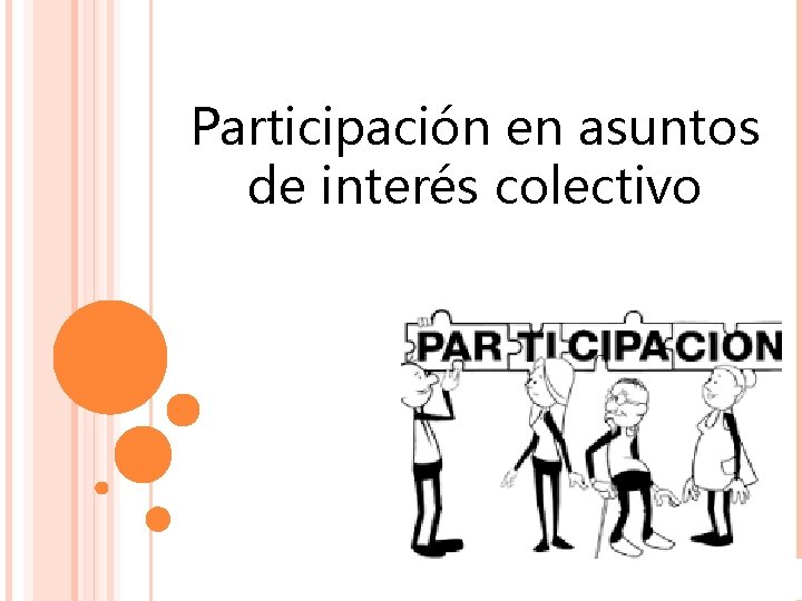 Participación en asuntos de interés colectivo 