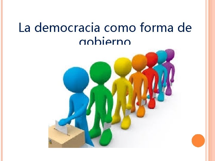 La democracia como forma de gobierno 