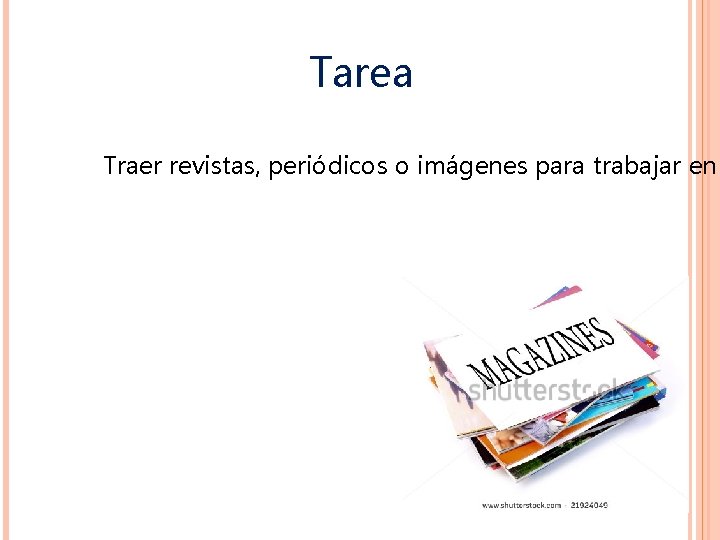 Tarea Traer revistas, periódicos o imágenes para trabajar en 