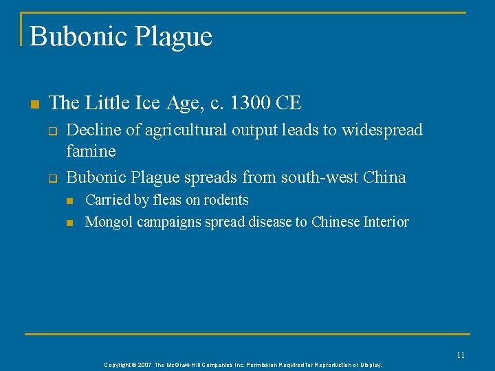 Bubonic Plague n The Little Ice Age, c. 1300 CE q q Decline of