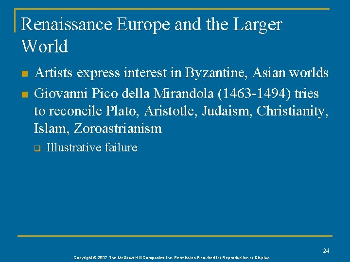 Renaissance Europe and the Larger World n n Artists express interest in Byzantine, Asian