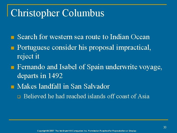 Christopher Columbus n n Search for western sea route to Indian Ocean Portuguese consider