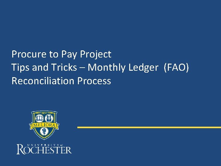 Procure to Pay Project Tips and Tricks – Monthly Ledger (FAO) Reconciliation Process 