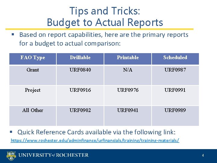 Tips and Tricks: Budget to Actual Reports § Based on report capabilities, here are