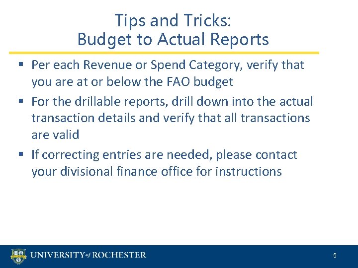 Tips and Tricks: Budget to Actual Reports § Per each Revenue or Spend Category,
