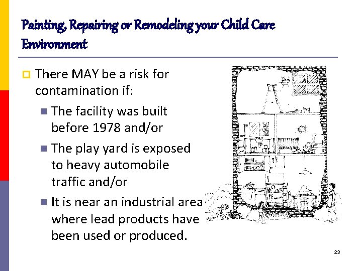 Painting, Repairing or Remodeling your Child Care Environment p There MAY be a risk