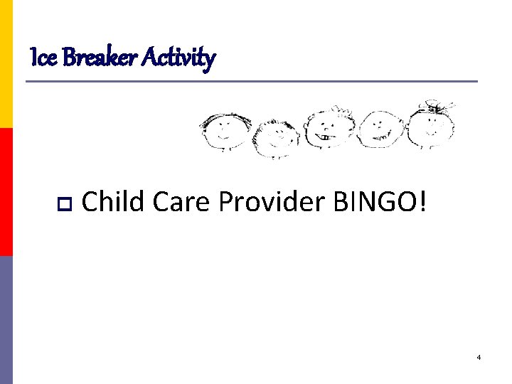 Ice Breaker Activity p Child Care Provider BINGO! 4 
