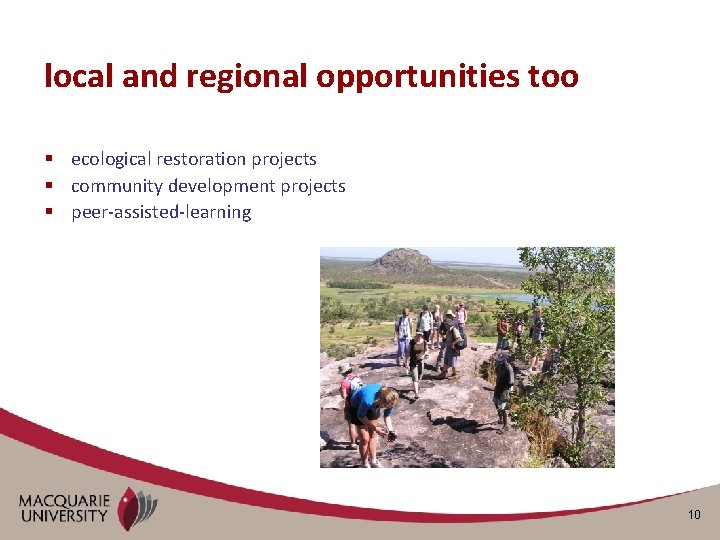 local and regional opportunities too § ecological restoration projects § community development projects §