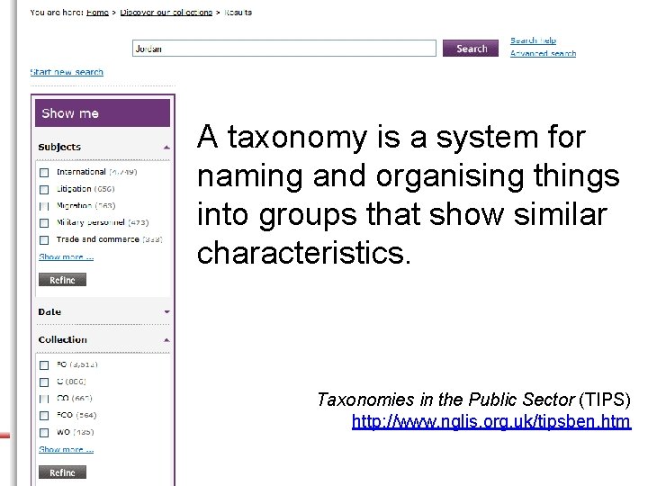 A taxonomy is a system for naming and organising things into groups that show