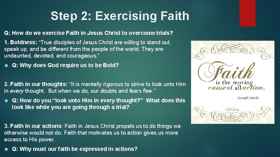 Step 2: Exercising Faith Q: How do we exercise Faith in Jesus Christ to