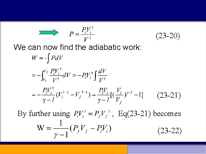 (23 -20) We can now find the adiabatic work: (23 -21) By further using