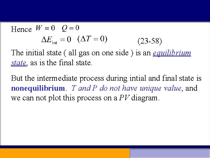 Hence (23 -58) The initial state ( all gas on one side ) is