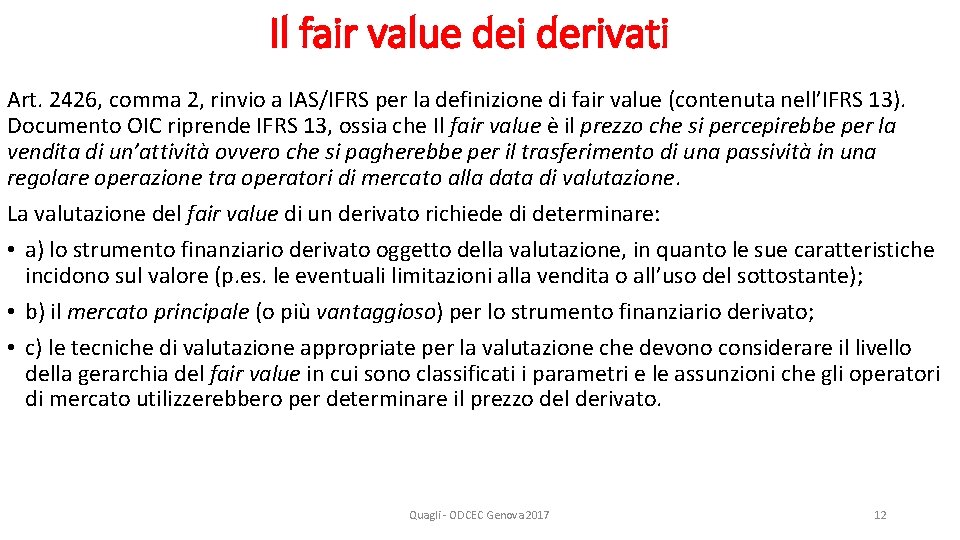 Il fair value dei derivati Art. 2426, comma 2, rinvio a IAS/IFRS per la