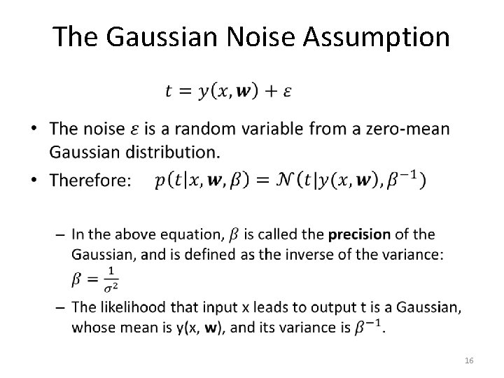 The Gaussian Noise Assumption • 16 