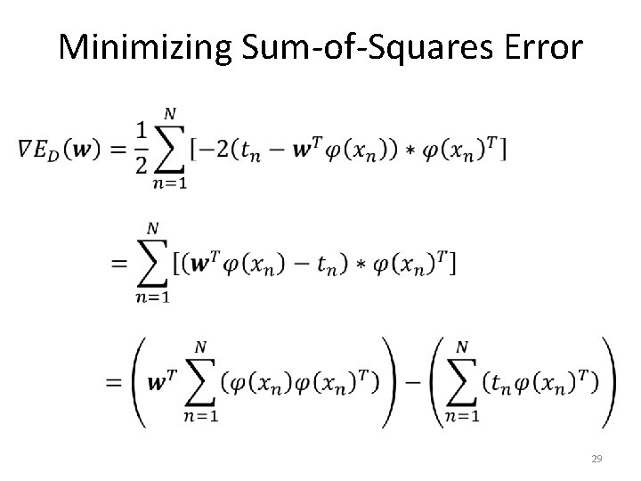 Minimizing Sum-of-Squares Error • 29 