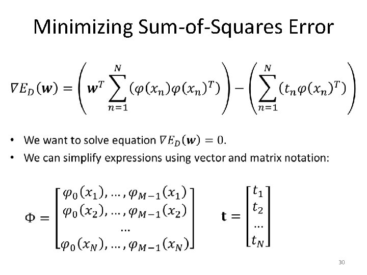 Minimizing Sum-of-Squares Error • 30 