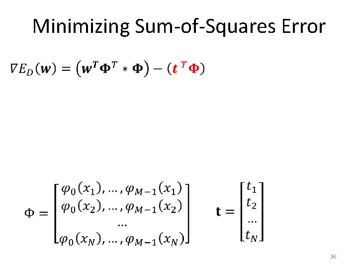Minimizing Sum-of-Squares Error • 36 