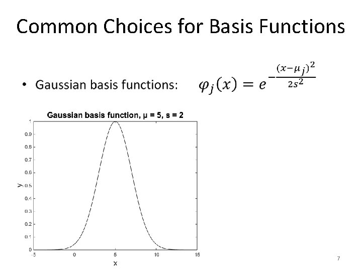 Common Choices for Basis Functions • 7 