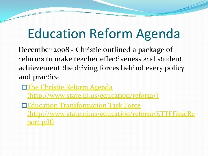 Education Reform Agenda December 2008 - Christie outlined a package of reforms to make