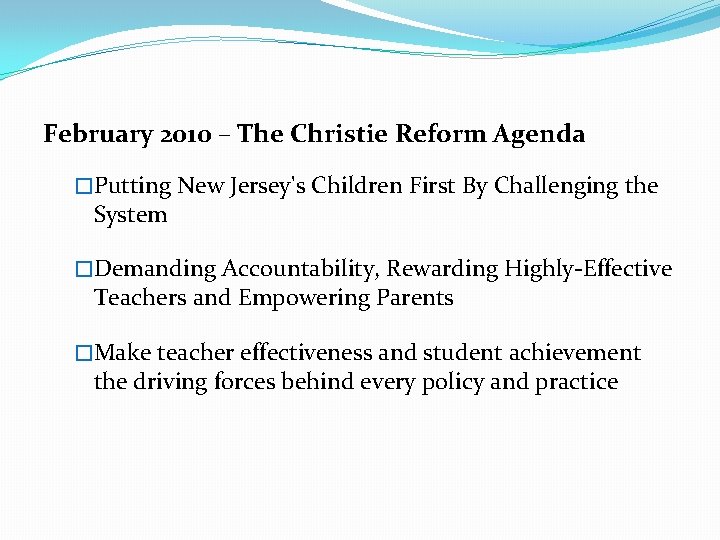 February 2010 – The Christie Reform Agenda �Putting New Jersey's Children First By Challenging