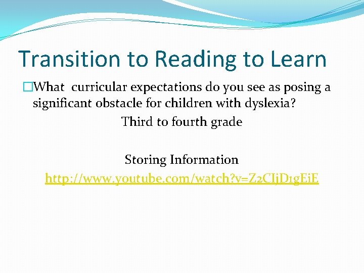 Transition to Reading to Learn �What curricular expectations do you see as posing a