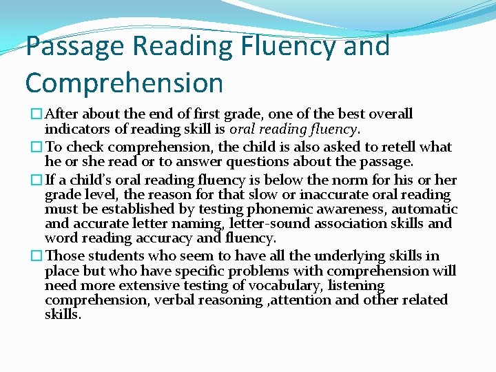 Passage Reading Fluency and Comprehension �After about the end of first grade, one of